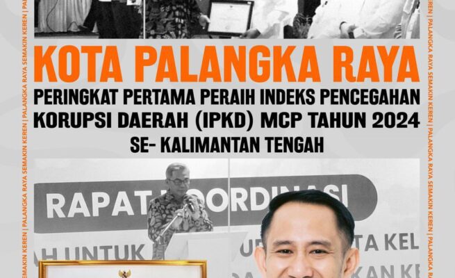 Pemko Palangka Raya Raih Peringkat Pertama Pencegahan Korupsi, Terbaik se-Kalteng